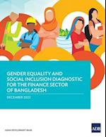 Gender Equality and Social Inclusion Diagnostic for the Finance Sector in Bangladesh