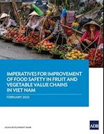 Imperatives for Improvement of Food Safety in Fruit and Vegetable Value Chains in Viet Nam