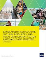 Bangladesh's Agriculture, Natural Resources, and Rural Development Sector Assessment and Strategy