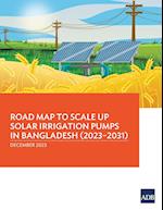 Road Map to Scale Up Solar Irrigation Pumps in Bangladesh (2023-2031)