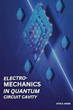 Electromechanics in Quantum Circuit Cavity 