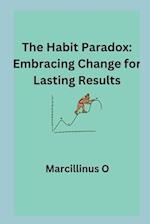 The Habit Paradox