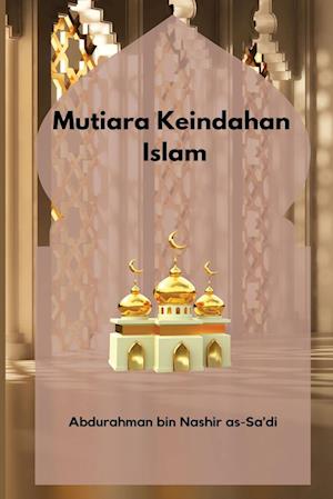 Mutiara Keindahan Islam