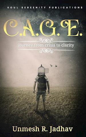 C.A.G.E. - journey from crisis to clarity