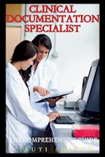 Clinical Documentation Specialist - The Comprehensive Guide