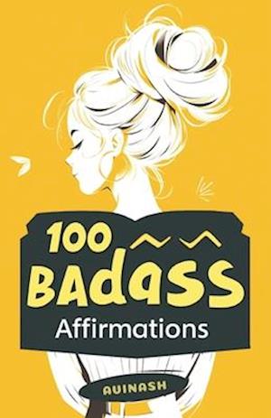 100 Badass Affirmations