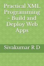 Practical XML Programming - Build and Deploy Web Apps
