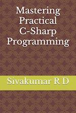 Mastering Practical C-Sharp Programming