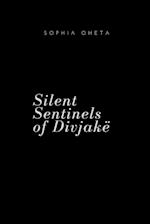 Silent Sentinels of Divjakë