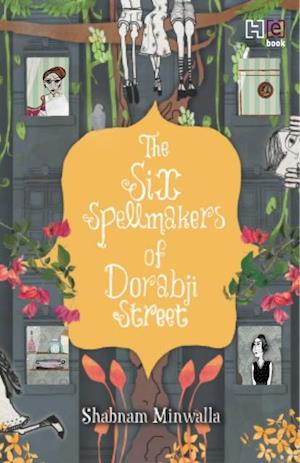 Six Spellmakers of Dorabji Street