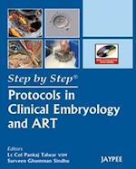 Step by Step: Protocols in Clinical Embryology and ART