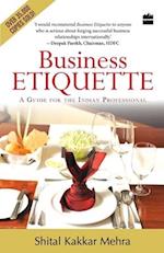 Business Etiquette : A Guide For The Indian Professional 