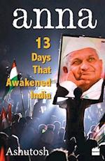 Anna - 13 Days That Awakened India 