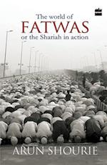 The World Of Fatwas : Or The Shariah In Action 