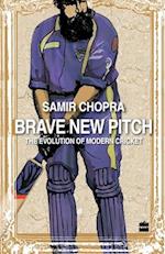 Brave New Pitch: The Evolution Of Modern Cricket 