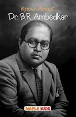 Know About Dr. B.R Ambedkar 