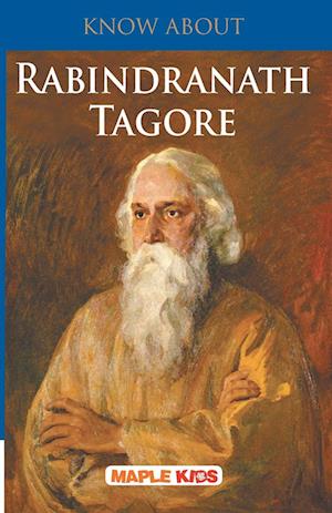 Know About Rabindranath Tagore