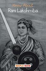 Know About Rani Lakshmibai 