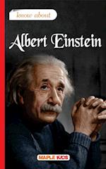 Know About Albert Einstein 