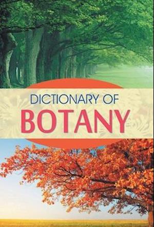 DICTIONARY OF BOTANY