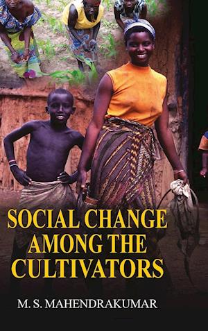 Social Change Among the Cultivators