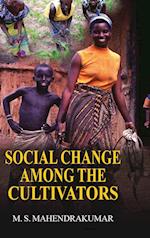 Social Change Among the Cultivators 