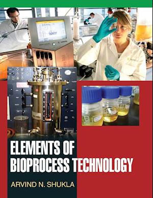 Elements of Bioprocess Technology