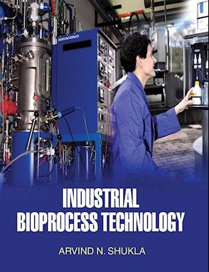 Industrial Bioprocess Technology