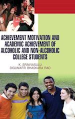 Achievement Motivation and Academic Achievement of Alcoholic & Non-Alcoholic College Students