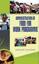 Administration of Food for Work Programme