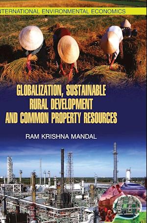 Globalisation, Sustainable Rural Development and Common Property Resources