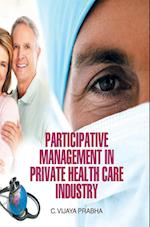 Participative Management in Private Health Care Industry 