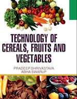 Technology of Cereals, Fruits and Vegetables 