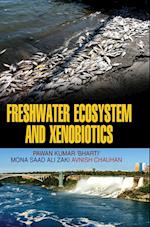 Freshwater Ecosystem and Xenobiotics