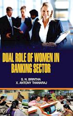 DUAL ROLE OF WOMEN IN BANKING SECTOR 