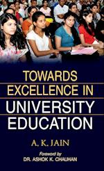 TOWARDS EXCELLENCE IN UNIVERSITY EDUCATION 