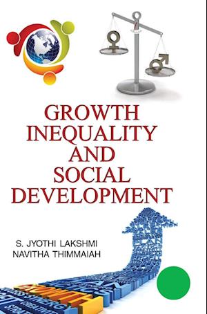 GROWTH, INEQUALITY AND SOCIAL DEVELOPMENT