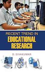 RECENT TREND IN EDUCATIONAL RESEARCH 