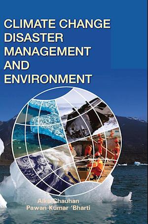 CLIMATE CHANGE, DISASTER MANAGEMENT AND ENVIRONMENT