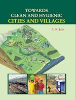 TOWARDS CLEAN AND HYGIENIC CITIES AND VILLAGES 