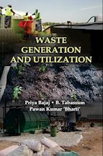 WASTE GENERATION AND UTILIZATION 