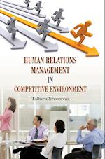 HUMAN RELATIONS MANAGEMENT IN COMPETITIVE ENVIRONMENT 