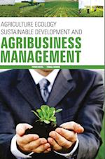 AGRICULTURE ECOLOGY, SUSTAINABLE DEVELOPMENT AND AGRIBUSINESS MANAGEMENT 