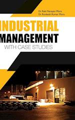 INDUSTRIAL MANAGEMENT- WITH CASE STUDIES 