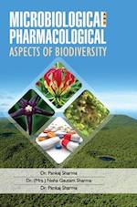 MICROBIOLOGICAL AND PHARMACOLOGICAL ASPECTS OF BIODIVERSITY 