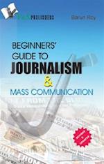 Beginner's Guide to Journalism & Mass Communication