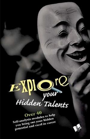 Explore your Hidden Talents