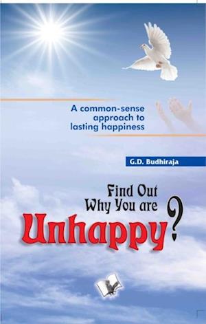 Find out why you are unhappy