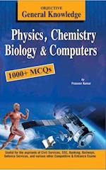 Objective General Knowledge  Physics, Chemistry, Biology And Computer