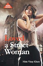 I Loved A Street Woman (PB) English 